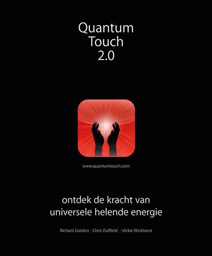 Quantum-touch 2.0, Richard Gordon ; Chris Duffield ; Vickie Wickhorst - Paperback - 9789020209914