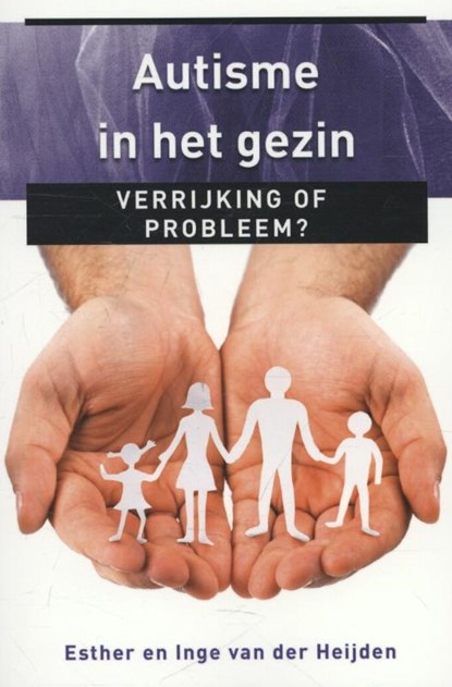 Autisme in het gezin, Esther van der Heijden ; Inge van der Heijden - Paperback - 9789020209938