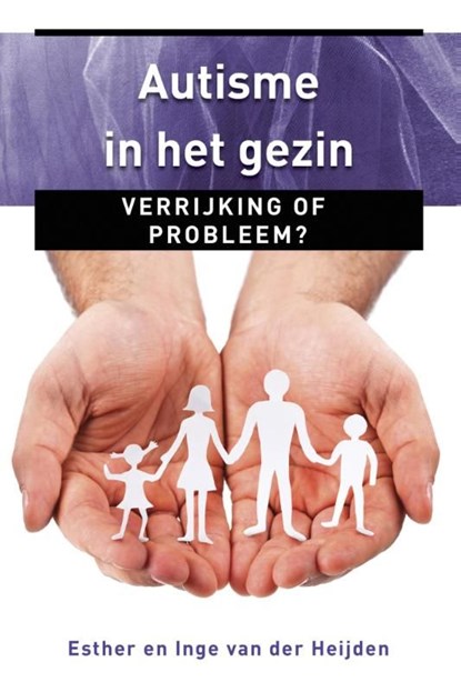 Autisme in het gezin, Esther van der Heijden ; Inge van der Heijden - Ebook - 9789020209945