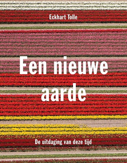 Een nieuwe aarde, Eckhart Tolle - Paperback - 9789020210248