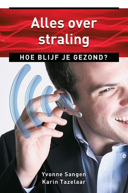 Alles over straling, Yvonne Sangen ; Karin Tazelaar - Paperback - 9789020210835