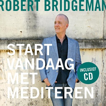 Start vandaag met mediteren, Robert Bridgeman - Gebonden - 9789020211122