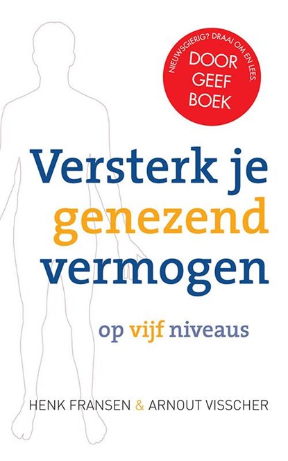 Versterk je genezend vermogen op vijf niveaus, Henk Fransen ; Arnout Visscher - Paperback - 9789020211139