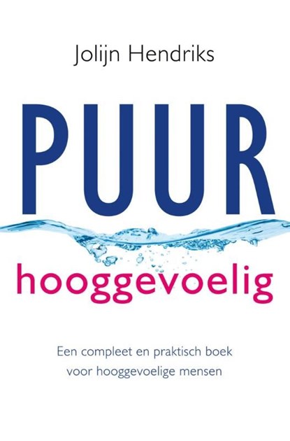Puur Hooggevoelig, Jolijn Hendriks - Ebook - 9789020211238