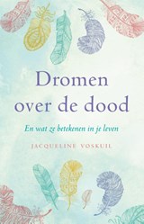Dromen over de dood - Jacqueline Voskuil - 9789020211283