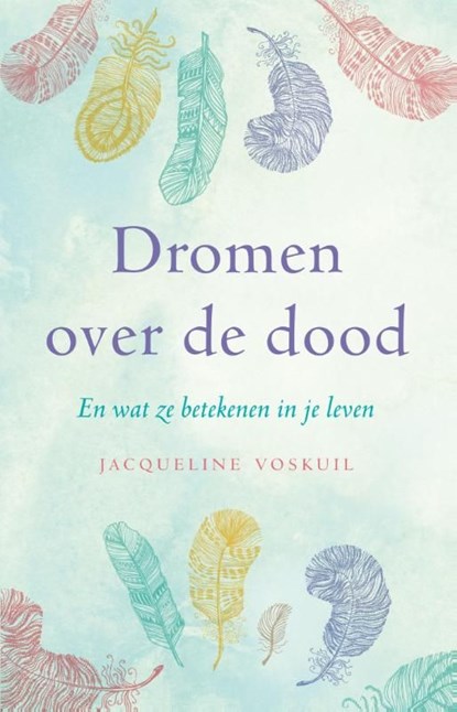 Dromen over de dood, Jacqueline Voskuil - Ebook - 9789020211290