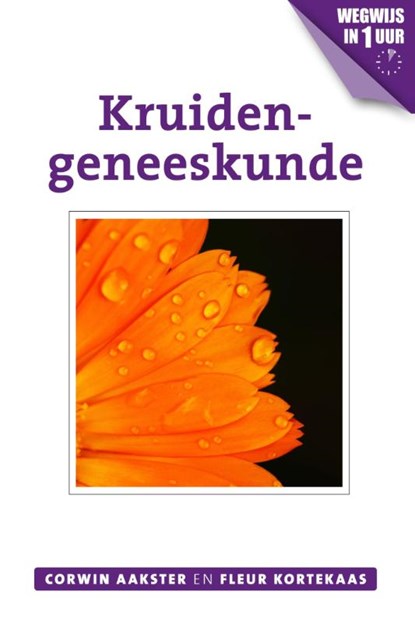 Kruidengeneeskunde, Corwin Aakster ; Fleur Kortekaas - Paperback - 9789020211672