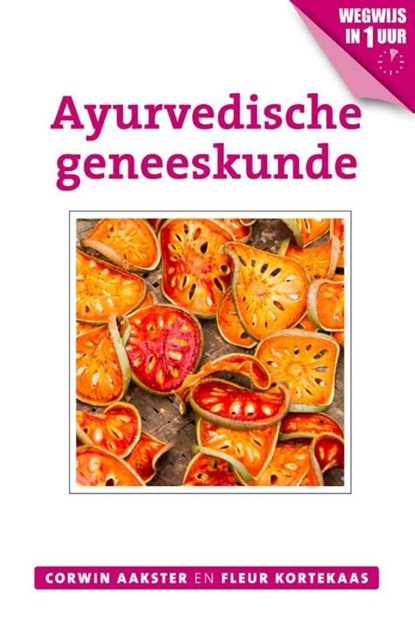 Ayurvedische geneeskunde, Corwin Aakster ; Fleur Kortekaas - Ebook - 9789020211863