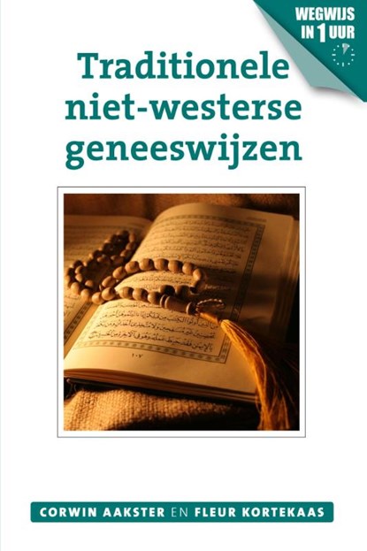 Traditionele niet-westerse geneeswijzen, Corwin Aakster ; Fleur Kortekaas - Paperback - 9789020211979