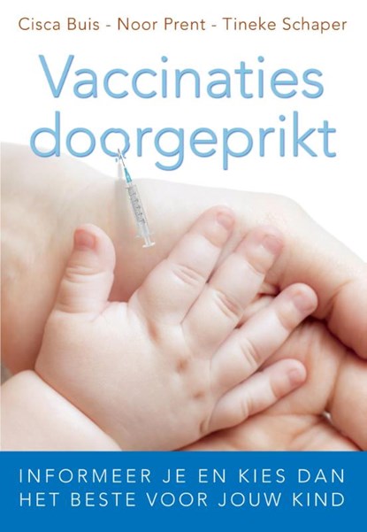 Vaccinaties doorgeprikt, Cisca Buis ; Noor Prent ; Tineke Schaper - Paperback - 9789020212174