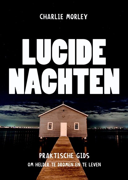 Lucide nachten, Charlie Morley - Ebook - 9789020212419