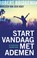 Start vandaag met ademen, Robert Bridgeman ; Marleen van den Hout - Paperback - 9789020212624