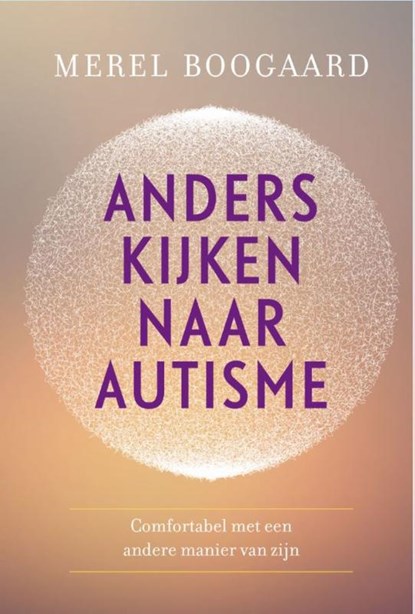 Anders kijken naar autisme, Merel Boogaard - Paperback - 9789020212815