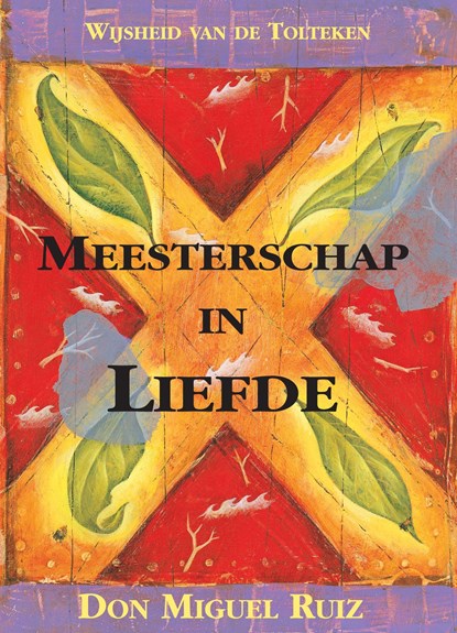 Meesterschap in liefde, Don Miguel Ruiz - Ebook - 9789020212860