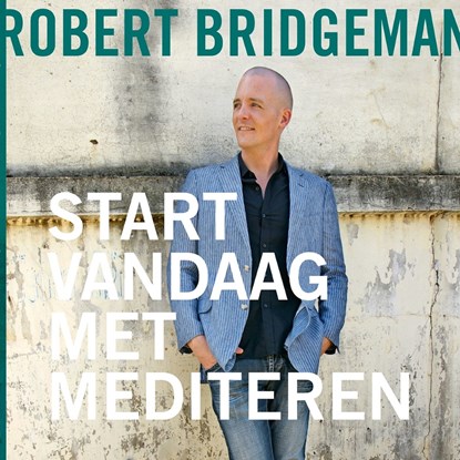 Start vandaag met mediteren, Robert Bridgeman - Luisterboek MP3 - 9789020212921