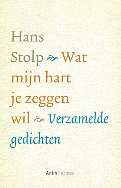 Wat mijn hart je zeggen wil, Hans Stolp - Paperback - 9789020213010