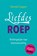 Liefdesroep, Hannah Cuppen - Paperback - 9789020213065