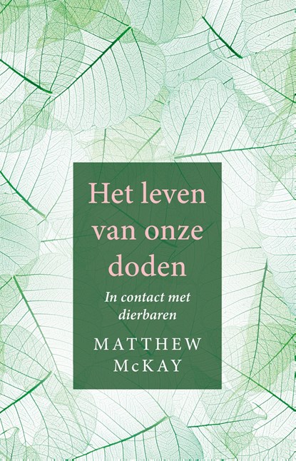 Het leven van onze doden, Matthew McKay - Ebook - 9789020213157