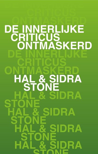 De innerlijke criticus ontmaskerd, Hal Stone ; Sidra Stone - Paperback - 9789020213249