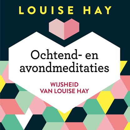 Ochtend- en avondmeditaties, Louise Hay - Luisterboek MP3 - 9789020213331