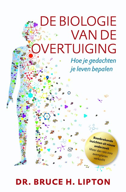 De biologie van de overtuiging, Bruce H. Lipton - Paperback - 9789020213478