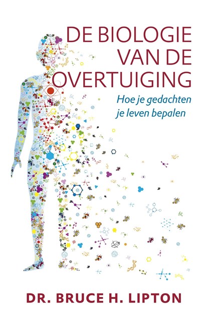 De biologie van de overtuiging, Bruce H. Lipton - Ebook - 9789020213485