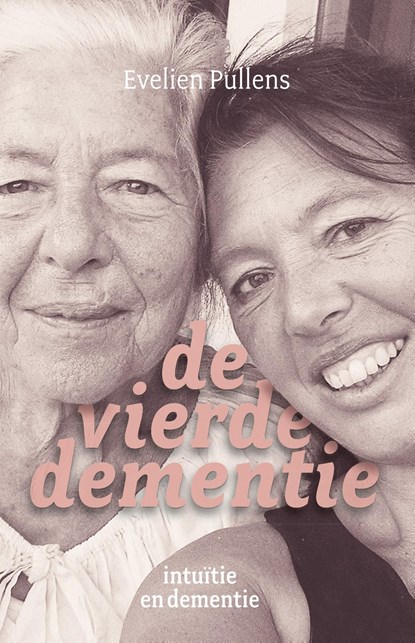 De vierde dementie, Evelien Pullens - Ebook - 9789020213508