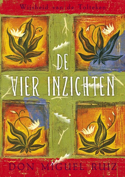 De vier inzichten, Don Miguel Ruiz - Losbladig - 9789020213584