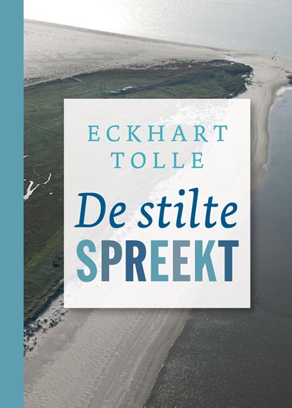 De stilte spreekt, Eckhart Tolle - Ebook - 9789020213621