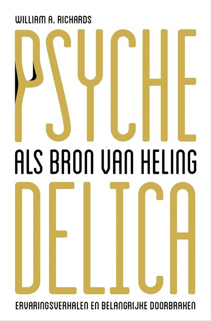 Psychedelica als bron van heling, William A. Richards - Ebook - 9789020213911