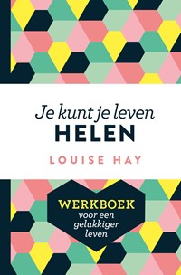 Je kunt je leven helen - werkboek | Louise Hay | 