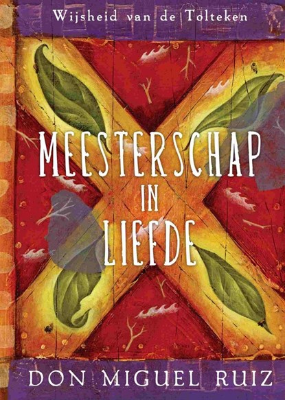 Meesterschap in liefde, Don Miguel Ruiz - Ebook - 9789020214499