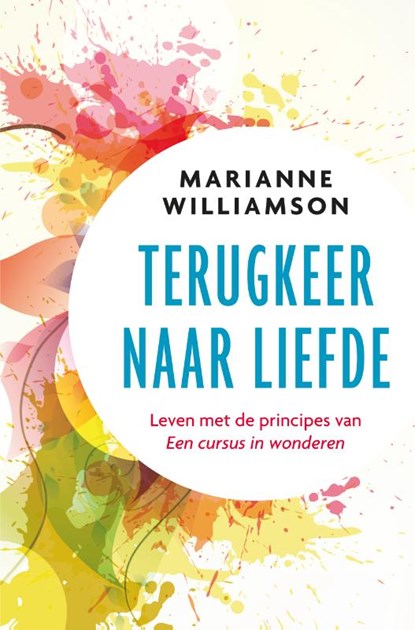 Terugkeer naar liefde, Marianne Williamson - Paperback - 9789020214635