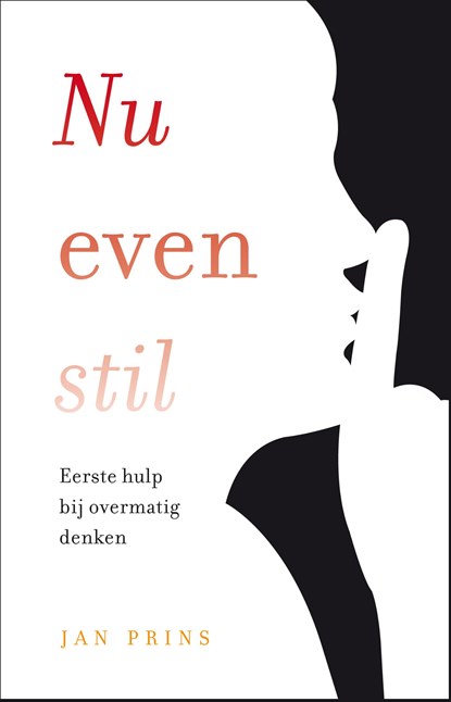 Nu even stil, Jan Prins - Paperback - 9789020214772