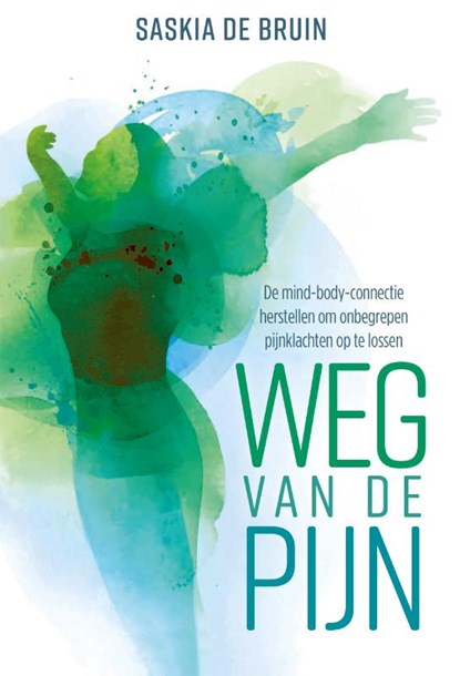 Weg van de pijn, Saskia de Bruin - Paperback - 9789020214895