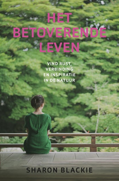 Het betoverende leven, Sharon Blackie - Ebook - 9789020215212