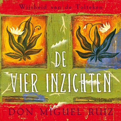 De vier inzichten, Don Miguel Ruiz - Luisterboek MP3 - 9789020215359