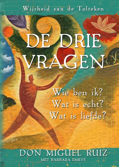 De drie vragen, Don Miguel Ruiz ; Barbara Emrys - Ebook - 9789020215656