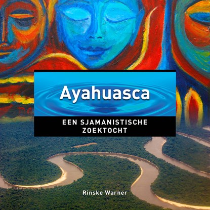 Ayahuasca, Rinske Warner - Luisterboek MP3 - 9789020215885