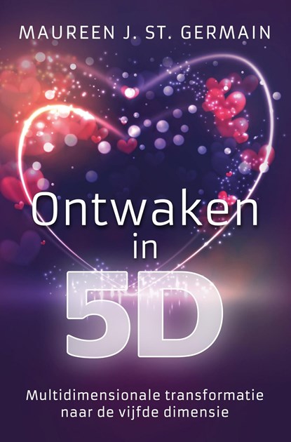 Ontwaken in 5D, Maureen J. St. Germain - Ebook - 9789020216202