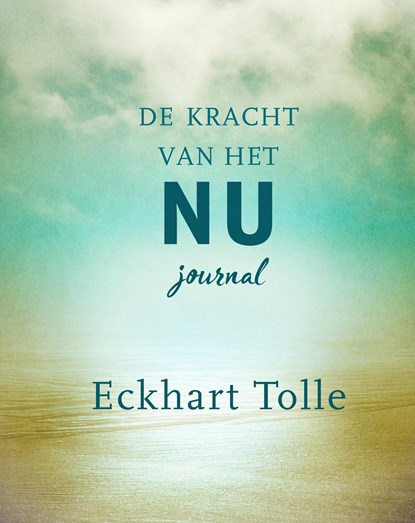 De kracht van het Nu Journal, Eckhart Tolle - Paperback - 9789020216226