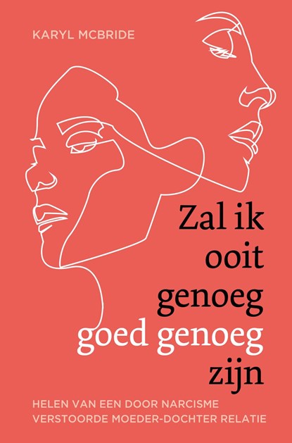 Zal ik ooit genoeg goed genoeg zijn, Karyl McBride - Ebook - 9789020216295