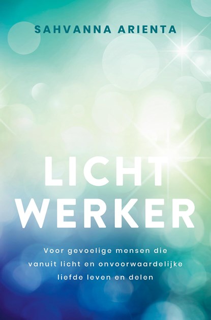 Lichtwerker, Sahvanna Arienta - Paperback - 9789020216301