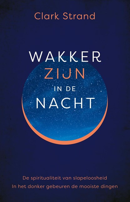 Wakker zijn in de nacht, Clark Strand - Ebook - 9789020216332