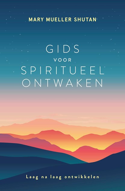 Gids voor spiritueel ontwaken, Mary Mueller Shutan - Ebook - 9789020216714