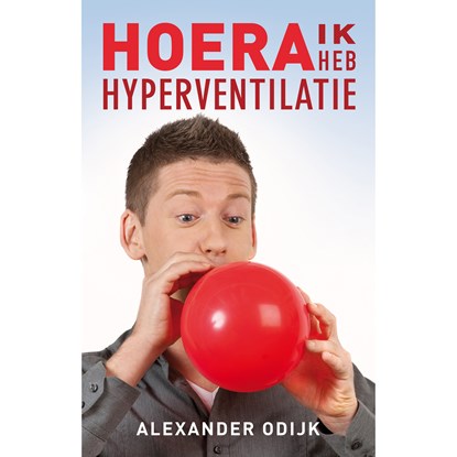 Hoera, ik heb hyperventilatie, Alexander Odijk - Luisterboek MP3 - 9789020216745