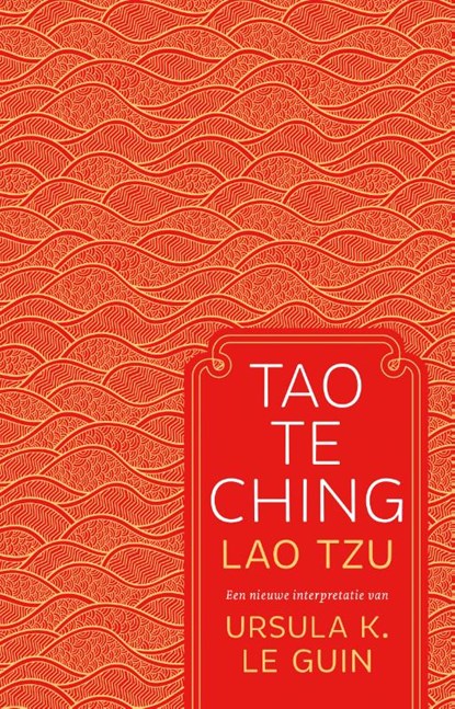Tao Te Ching, Ursula K. Le Guin ; Lao Tzu - Gebonden - 9789020216844