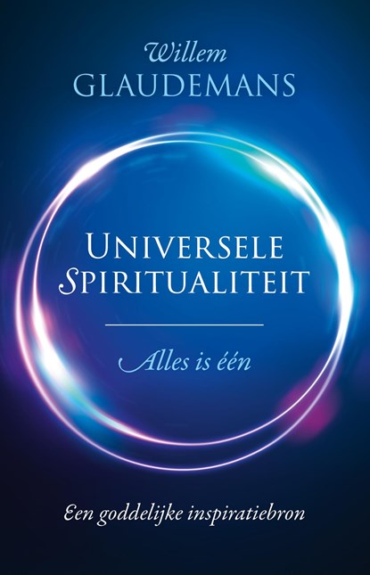 Universele spiritualiteit, Willem Glaudemans - Ebook - 9789020216882