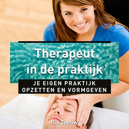 Therapeut in de praktijk, Ria Teeuw - Luisterboek MP3 - 9789020216974