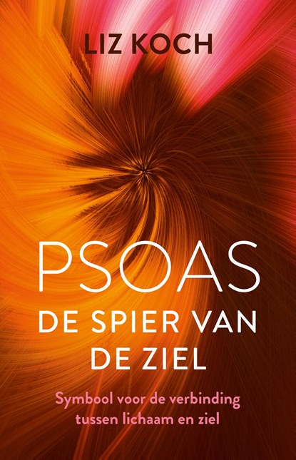 Psoas, De spier van de ziel, Liz Koch - Ebook - 9789020217032